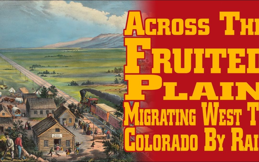 Small Wonders: Across the Fruited Plain – Migrating West to Colorado by Rail (part 1 of 2)