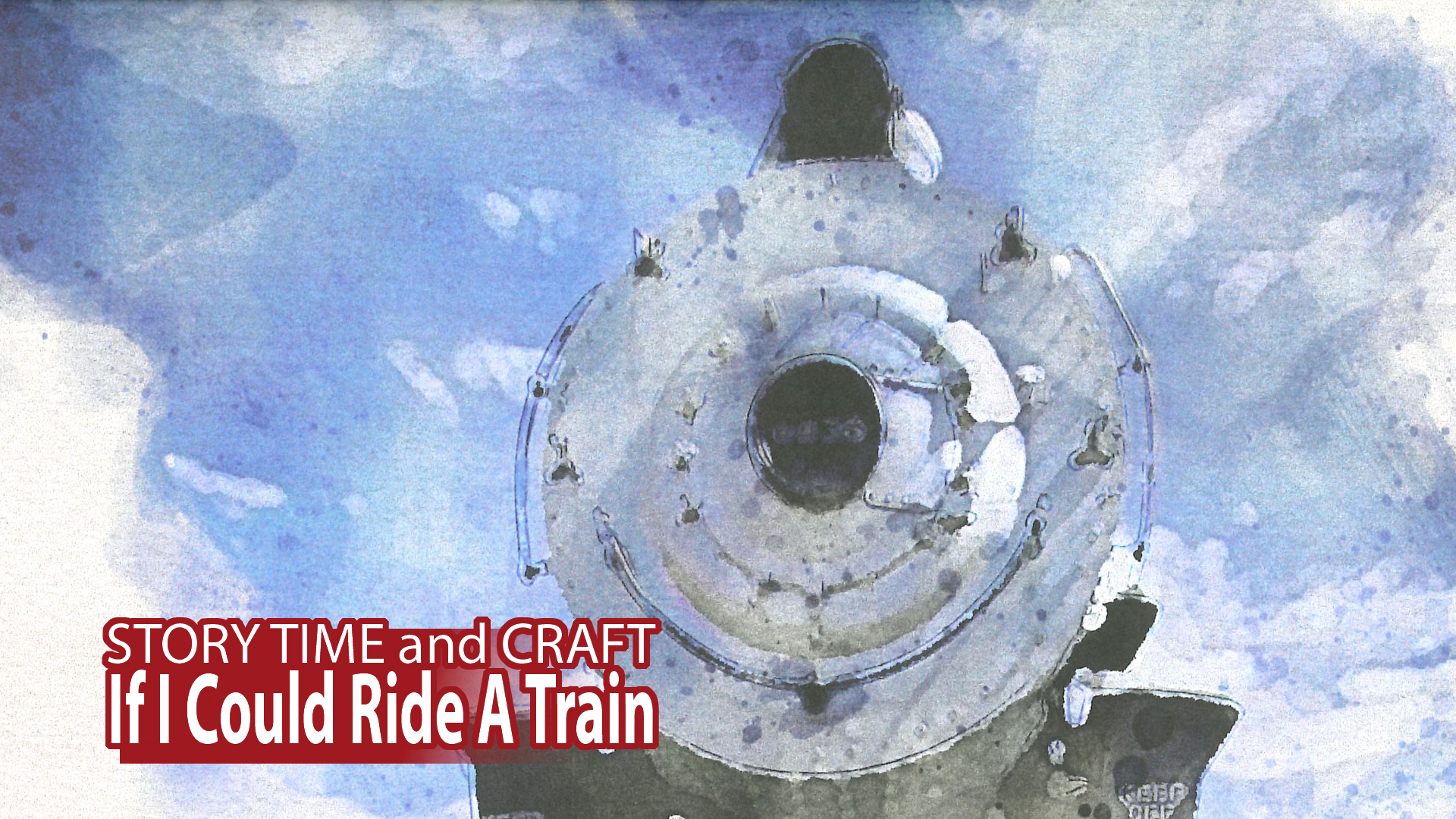 If I Could Ride A Train: Story Time & Craft